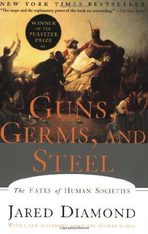 [Civilizations Rise and Fall 01] • Guns, Germs, and Steel · the Fates of Human Societies